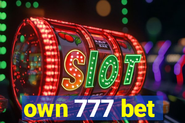own 777 bet